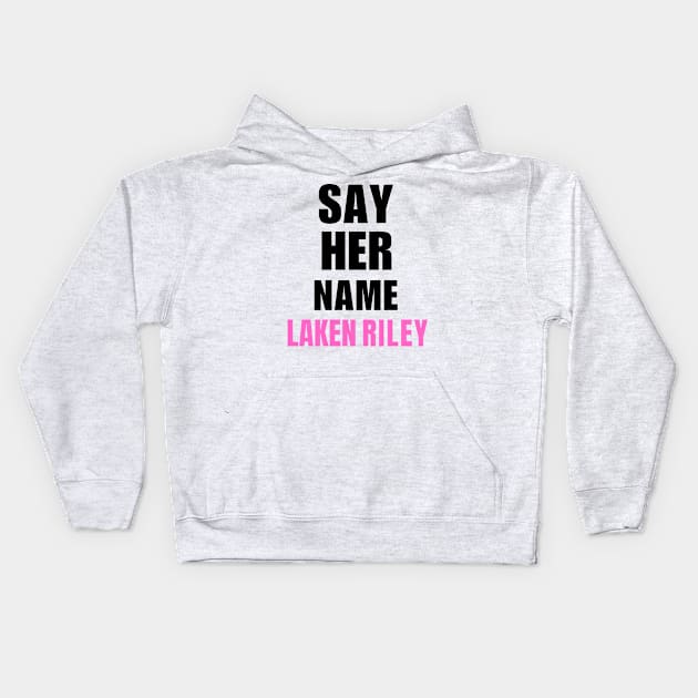 Say Her Name Laken Riley Kids Hoodie by Mojakolane